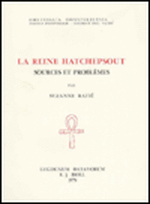 La Reine Hatchepsout: Sources Et Problemes