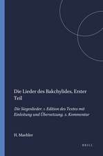 Die Lieder des Bakchylides, Erster Teil: Die Siegeslieder. 1. Edition des Textes mit Einleitung und Übersetzung. 2. Kommentar