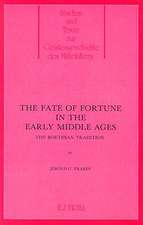 The Fate of Fortune in the Middle Ages: The Boethian Tradition