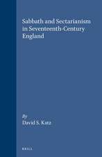 Sabbath and Sectarianism in Seventeenth-Century England