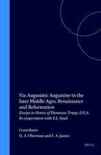 Via Augustini: Augustine in the later Middle Ages, Renaissance and Reformation: Essays in Honor of Damasus Trapp, O.S.A. In cooperation with E.L. Saak