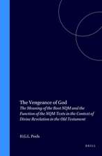 The Vengeance of God: The Meaning of the Root NQM and the Function of the NQM-Texts in the Context of Divine Revelation in the Old Testament