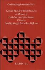 On Reading Prophetic Texts: Gender-Specific and Related Studies in Memory of Fokkelien van Dijk-Hemmes