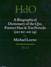 A Biographical Dictionary of the Qin, Former Han and Xin Periods (221 BC - AD 24)