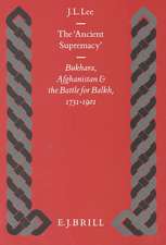 The 'Ancient Supremacy': Bukhara, Afghanistan and the Battle for Balkh, 1731-1901