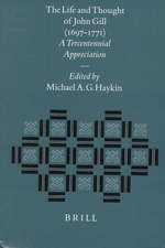 The Life and Thought of John Gill (1697-1771): A Tercentennial Appreciation