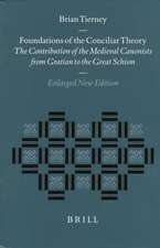 Foundations of the Conciliar Theory: The Contribution of the Medieval Canonists from Gratian to the Great Schism