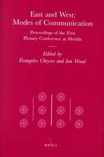 East and West: Modes of Communication: Proceedings of the First Plenary Conference at Merida