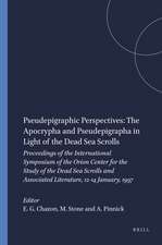 Pseudepigraphic Perspectives: The Apocrypha and Pseudepigrapha in Light of the Dead Sea Scrolls: Proceedings of the International Symposium of the Orion Center for the Study of the Dead Sea Scrolls and Associated Literature, 12-14 January, 1997