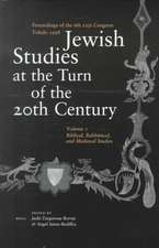 Jewish Studies at the Turn of the Twentieth Century: Volume 1: Biblical, Rabbinical, and Medieval Studies