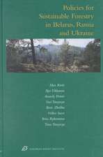 Policies for Sustainable Forestry in Belarus, Russia and Ukraine