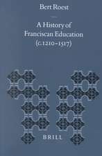 A History of Franciscan Education (c. 1210-1517)