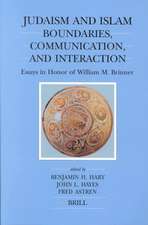 Judaism and Islam: Boundaries, Communication and Interaction: Essays in Honor of William M. Brinner