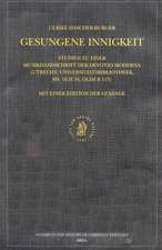 Gesungene Innigkeit: Studien zu einer Musikhandschrift der Devotio moderna (Utrecht, Universiteitsbibliotheek, ms. 16 H 34, olim B 113). Mit einer Edition der Gesaenge