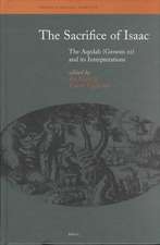 The Sacrifice of Isaac: The Aqedah (Genesis 22) and Its Interpretations