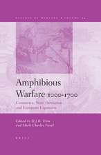 Amphibious Warfare 1000-1700: Commerce, State Formation and European Expansion