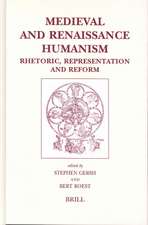 Medieval and Renaissance Humanism: Rhetoric, Representation and Reform