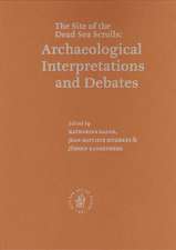 Qumran: The Site of the Dead Sea Scrolls: Archaeological Interpretations and Debates: Proceedings of a Conference held at Brown University, November 17-19, 2002