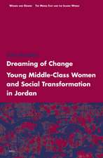 Dreaming of Change: Young Middle-Class Women and Social Transformation in Jordan