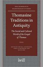 Thomasine Traditions in Antiquity: The Social and Cultural World of the Gospel of Thomas