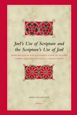 Joel’s Use of Scripture and the Scripture’s Use of Joel