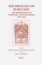 The Ideology of Burgundy: The Promotion of National Consciousness, 1364-1565