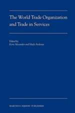 The World Trade Organization and Trade in Services