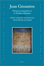 Jean Géomètre: Poèmes en hexamètres et en distiques élégiaques. Edition, traduction, commentaire