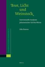 Brot, Licht und Weinstock: Intertextuelle Analysen johanneischer Ich-bin-Worte