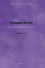 Remapping the Past: Fictions of History in Deng’s China, 1979-1997