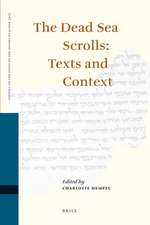 The Dead Sea Scrolls: Texts and Context