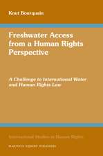 Freshwater Access from a Human Rights Perspective: A Challenge to International Water and Human Rights Law