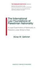 The International Law Foundations of Palestinian Nationality: A Legal Examination of Nationality in Palestine under Britain’s Rule