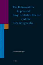 The Return of the Repressed: Pirqe de-Rabbi Eliezer and the Pseudepigrapha