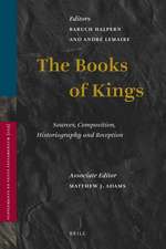 The Books of Kings: Sources, Composition, Historiography and Reception