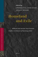 Homeland and Exile: Biblical and Ancient Near Eastern Studies in Honour of Bustenay Oded