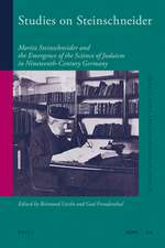 Studies on Steinschneider: Moritz Steinschneider and the Emergence of the Science of Judaism in Nineteenth-Century Germany 