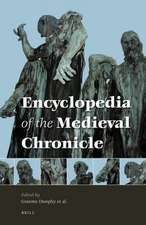 Encyclopedia of the Medieval Chronicle (2 vols.)