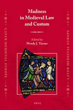 Madness in Medieval Law and Custom