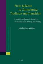 From Judaism to Christianity: Tradition and Transition: A <i>Festschrift</i> for Thomas H. Tobin, S.J., on the Occasion of His Sixty-fifth Birthday