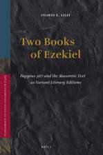 Two Books of Ezekiel: Papyrus 967 and the Masoretic Text as Variant Literary Editions