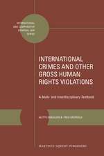 International Crimes and Other Gross Human Rights Violations: A Multi- and Interdisciplinary Textbook