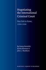 Negotiating the International Criminal Court: New York to Rome, 1994-1998