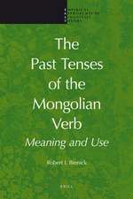 The Past Tenses of the Mongolian Verb: Meaning and Use