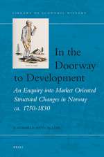 In the Doorway to Development: An Enquiry into Market Oriented Structural Changes in Norway ca. 1750-1830