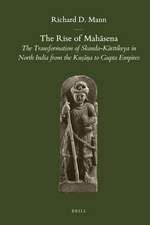 The Rise of Mahāsena: The Transformation of Skanda-Kārttikeya in North India from the Kuṣāṇa to Gupta Empires