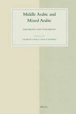 Middle Arabic and Mixed Arabic: Diachrony and Synchrony