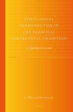 Theological Hermeneutics in the Classical Pentecostal Tradition: A Typological Account