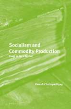 Socialism and Commodity Production: Essay in Marx Revival