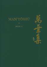 Man’yōshū (Book 14): A New English Translation Containing the Original Text, Kana Transliteration, Romanization, Glossing and Commentary